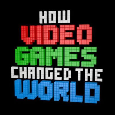 电子游戏如何改变世界 How Video Games Changed the World