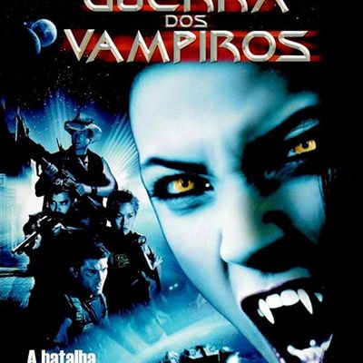 星际嗜血族 Bloodsuckers/Vampire Wars: Battle for the Universe