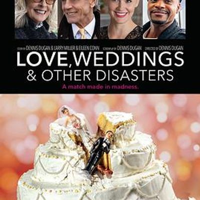 爱情，婚礼和其它灾难 Love, Weddings & Other Disasters