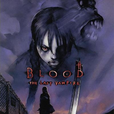 #blood：the last vampire