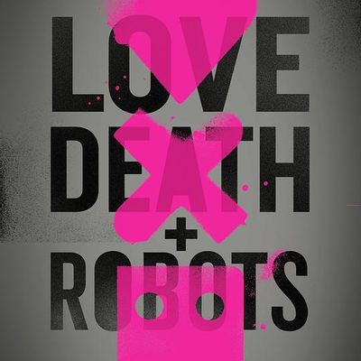 （爱死机）爱，死亡和机器人 第一季