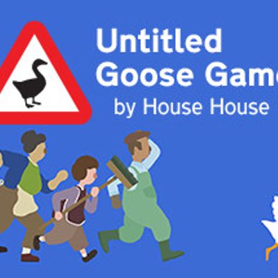 《Untitled Goose Game 鹅作剧》